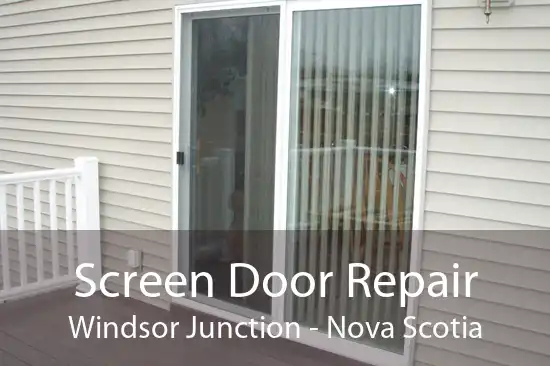 Screen Door Repair Windsor Junction - Nova Scotia