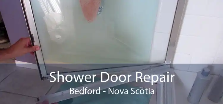 Shower Door Repair Bedford - Nova Scotia