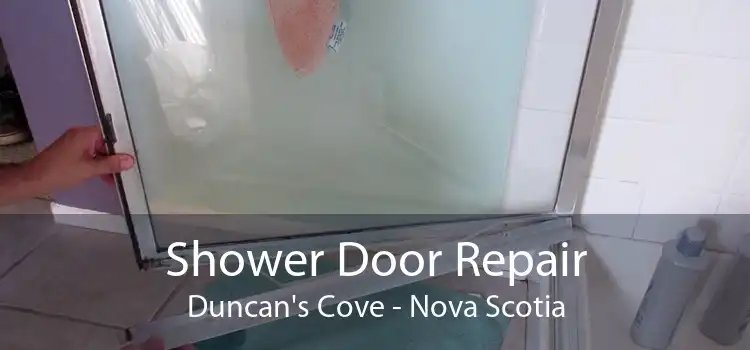 Shower Door Repair Duncan's Cove - Nova Scotia
