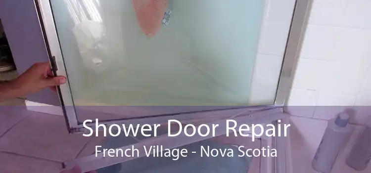 Shower Door Repair French Village - Nova Scotia