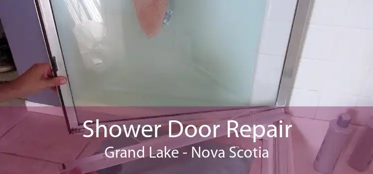 Shower Door Repair Grand Lake - Nova Scotia