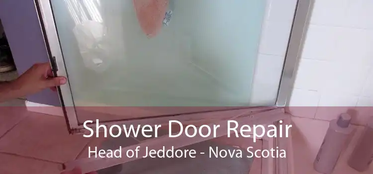 Shower Door Repair Head of Jeddore - Nova Scotia