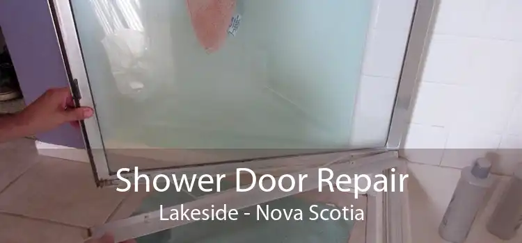 Shower Door Repair Lakeside - Nova Scotia