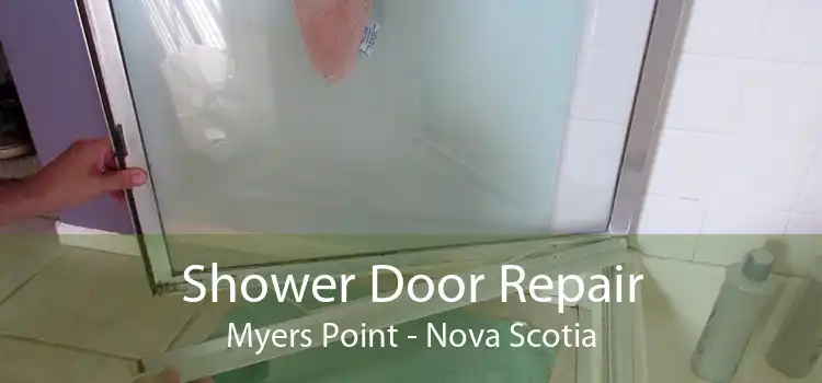 Shower Door Repair Myers Point - Nova Scotia