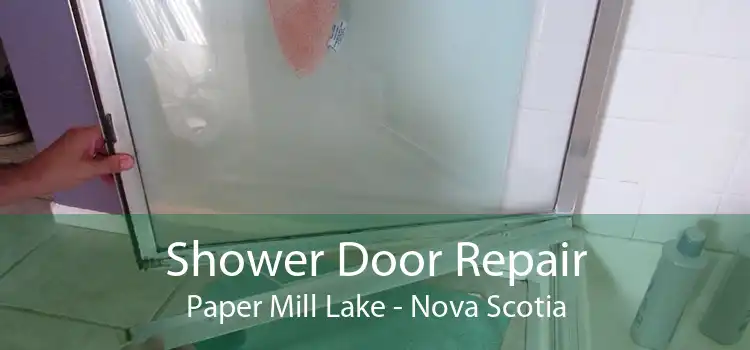 Shower Door Repair Paper Mill Lake - Nova Scotia