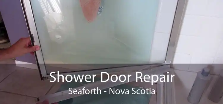 Shower Door Repair Seaforth - Nova Scotia