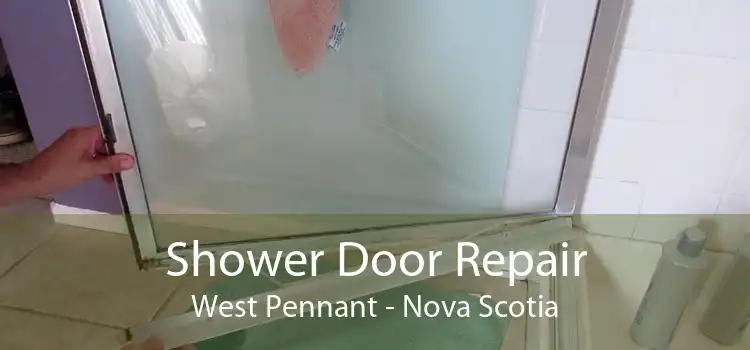 Shower Door Repair West Pennant - Nova Scotia