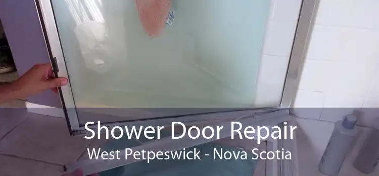 Shower Door Repair West Petpeswick - Nova Scotia