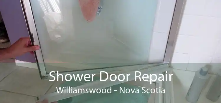 Shower Door Repair Williamswood - Nova Scotia