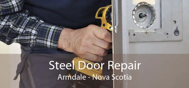 Steel Door Repair Armdale - Nova Scotia