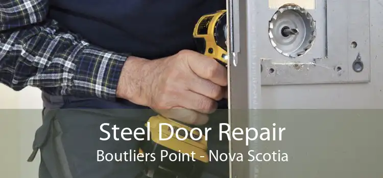 Steel Door Repair Boutliers Point - Nova Scotia