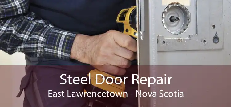 Steel Door Repair East Lawrencetown - Nova Scotia
