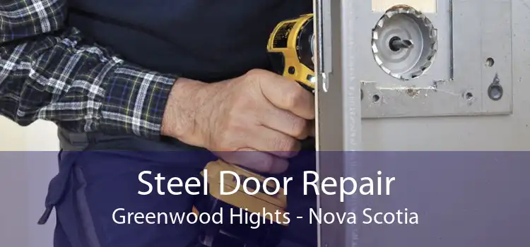 Steel Door Repair Greenwood Hights - Nova Scotia