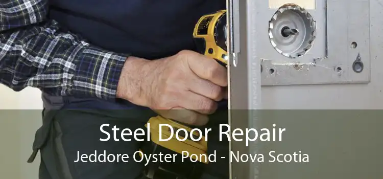 Steel Door Repair Jeddore Oyster Pond - Nova Scotia