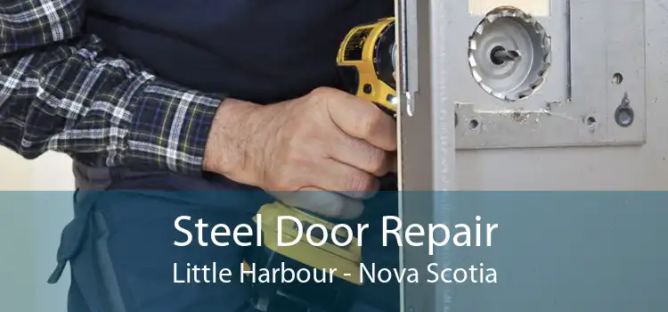Steel Door Repair Little Harbour - Nova Scotia