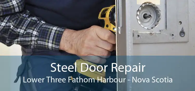 Steel Door Repair Lower Three Fathom Harbour - Nova Scotia