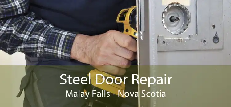 Steel Door Repair Malay Falls - Nova Scotia