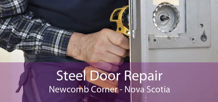 Steel Door Repair Newcomb Corner - Nova Scotia