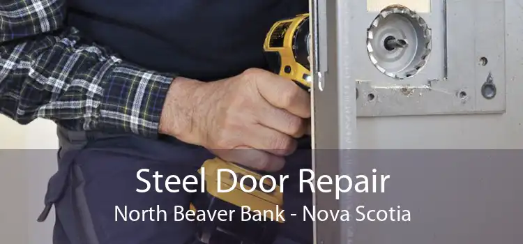 Steel Door Repair North Beaver Bank - Nova Scotia