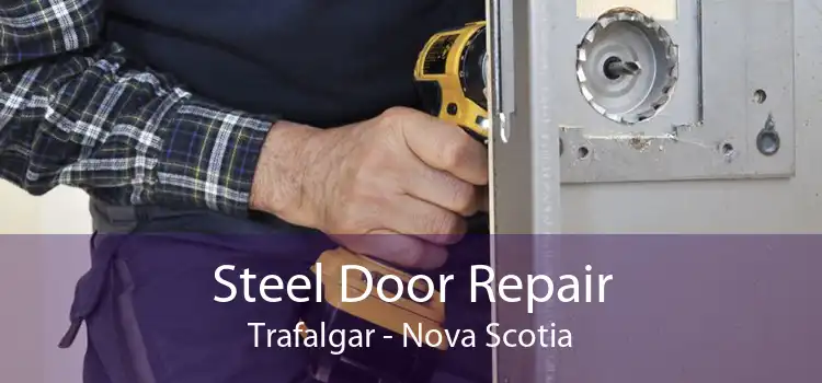 Steel Door Repair Trafalgar - Nova Scotia