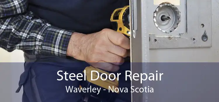 Steel Door Repair Waverley - Nova Scotia