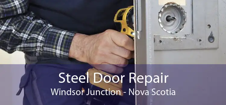 Steel Door Repair Windsor Junction - Nova Scotia
