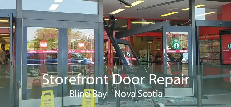 Storefront Door Repair Blind Bay - Nova Scotia