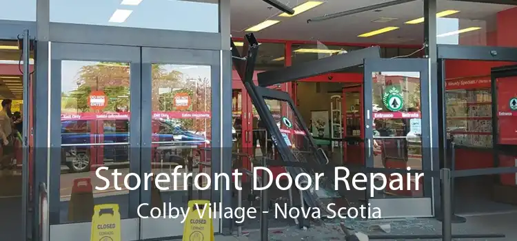 Storefront Door Repair Colby Village - Nova Scotia