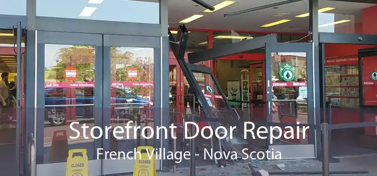 Storefront Door Repair French Village - Nova Scotia