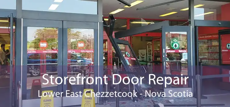 Storefront Door Repair Lower East Chezzetcook - Nova Scotia