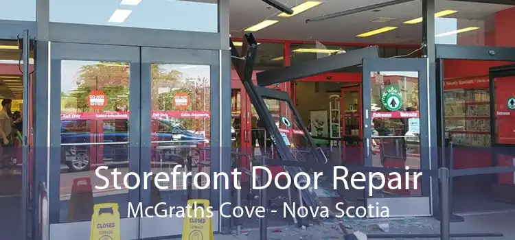 Storefront Door Repair McGraths Cove - Nova Scotia