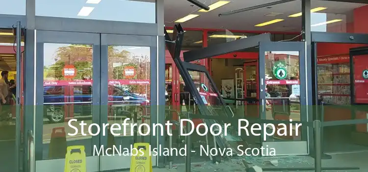Storefront Door Repair McNabs Island - Nova Scotia