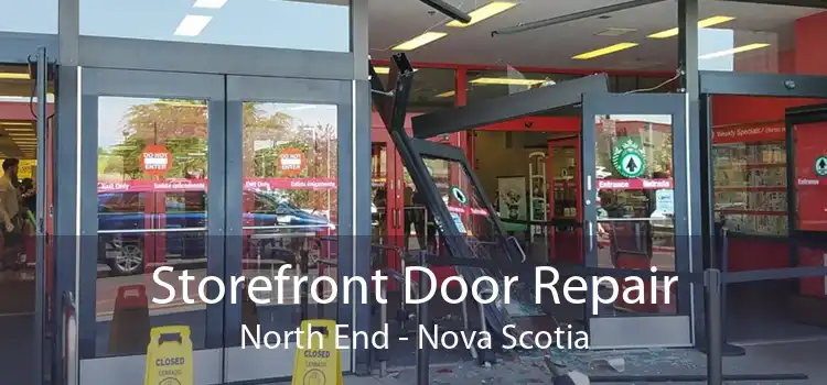 Storefront Door Repair North End - Nova Scotia