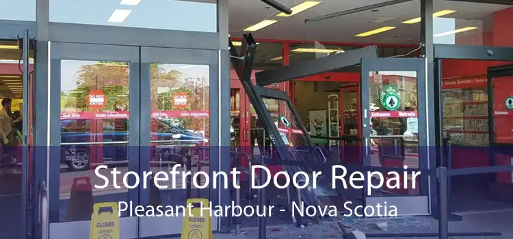 Storefront Door Repair Pleasant Harbour - Nova Scotia