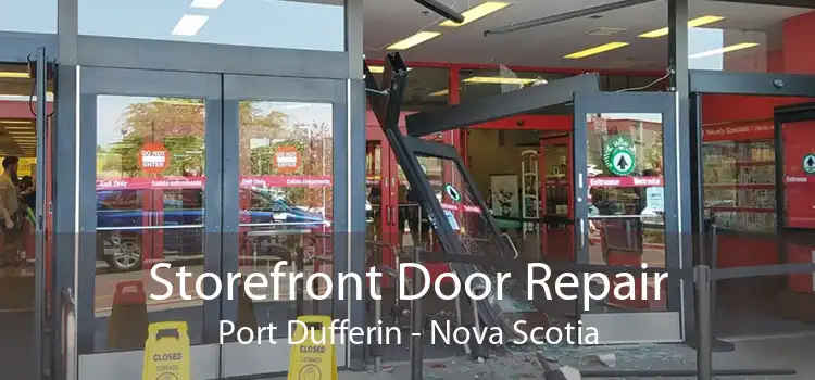 Storefront Door Repair Port Dufferin - Nova Scotia