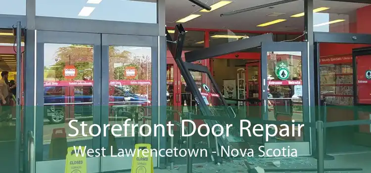 Storefront Door Repair West Lawrencetown - Nova Scotia