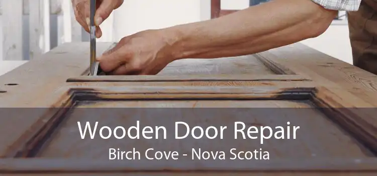 Wooden Door Repair Birch Cove - Nova Scotia