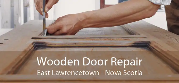 Wooden Door Repair East Lawrencetown - Nova Scotia