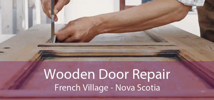 Wooden Door Repair French Village - Nova Scotia