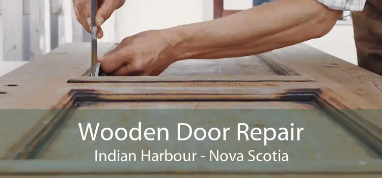 Wooden Door Repair Indian Harbour - Nova Scotia