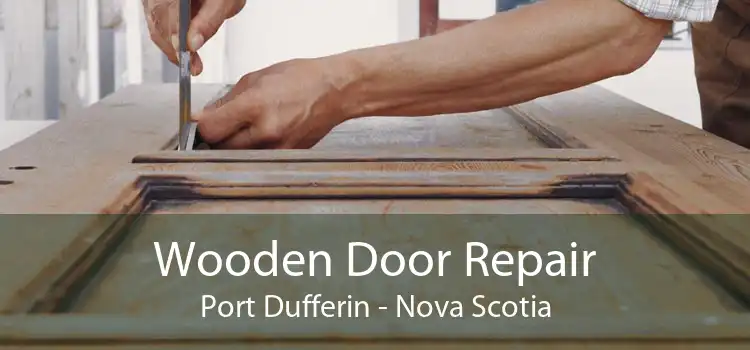 Wooden Door Repair Port Dufferin - Nova Scotia