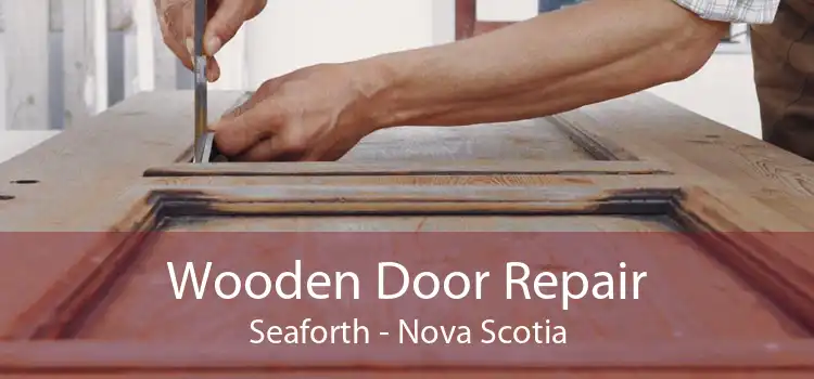 Wooden Door Repair Seaforth - Nova Scotia