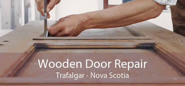 Wooden Door Repair Trafalgar - Nova Scotia